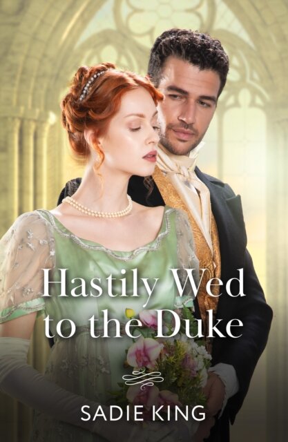 Hastily Wed To The Duke