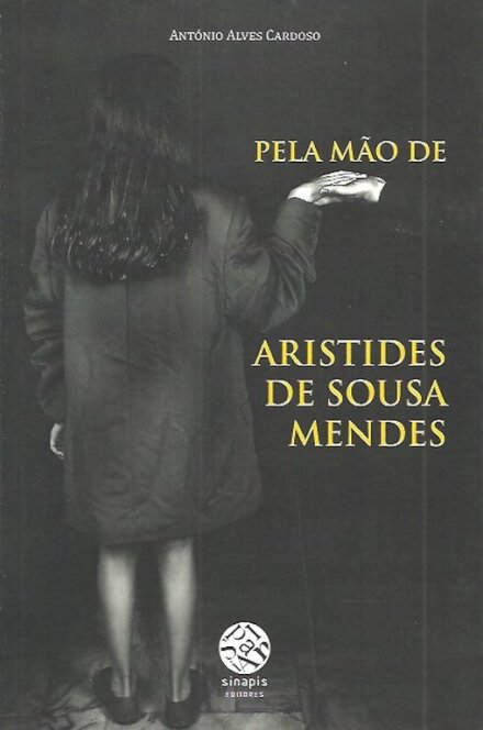 Pela Mao de Aristides de Sousa Mendes