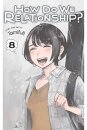 How Do We Relationship? Volume 8