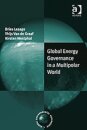 Global Energy Governance in a Multipolar World
