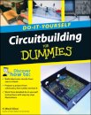 Circuitbuilding Do-It-Yourself For Dummies