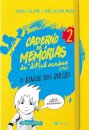 Caderno De Memórias De Dificil Acesso 2: O Ataque Dos Bullies
