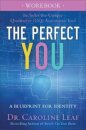 The Perfect You Workbook – A Blueprint for Identity