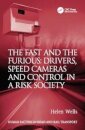 The Fast and The Furious: Drivers, Speed Cameras and Control in a Risk Society