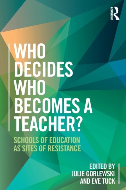 Who Decides Who Becomes a Teacher?