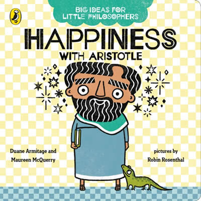 Big Ideas for Little Philosophers: Happiness with Aristotle