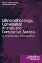 Ethnomethodology, Conversation Analysis and Constructive Analysis