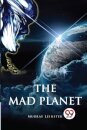 The Mad Planet