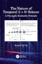 The Nature of Temporal (t > 0) Science