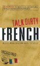 Talk Dirty French