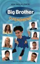 Big Brother – O fenómeno
