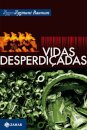 Vidas Desperdiçadas