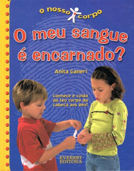 O Meu Sangue É Encarnado?
