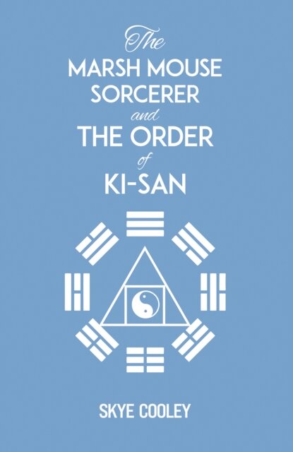 The Marsh Mouse Sorcerer and Order of Ki-San