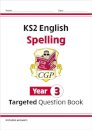 KS2 English Year 3 Spelling Targeted Question Book (with Answers)