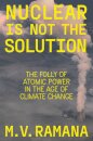 Nuclear Is Not The Solution