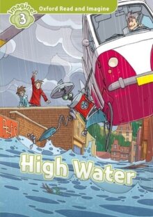 Oxford Read and Imagine 3: High Water