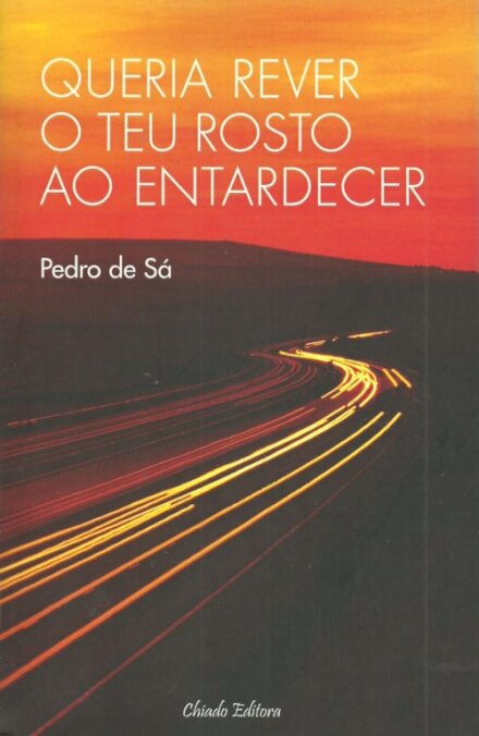 Queria Rever o Teu Rosto ao Entardecer