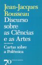 Discurso sobre as Ciências e as Artes seguido de Cartas sobre a Polémica