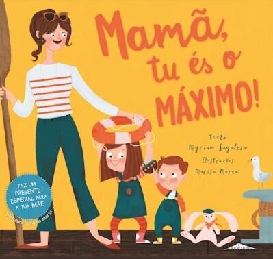 Mamã, Tu És o Máximo!