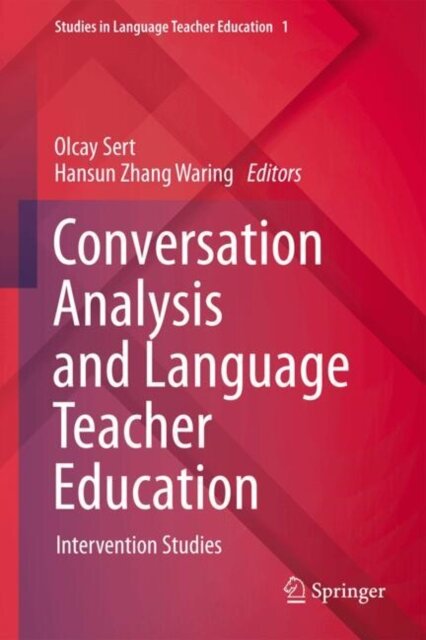 Conversation Analysis and Language Teacher Education