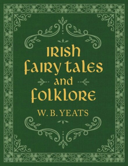 Irish Fairy Tales and Folklore