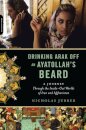 Drinking Arak Off an Ayatollah's Beard