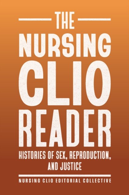 The Nursing Clio Reader