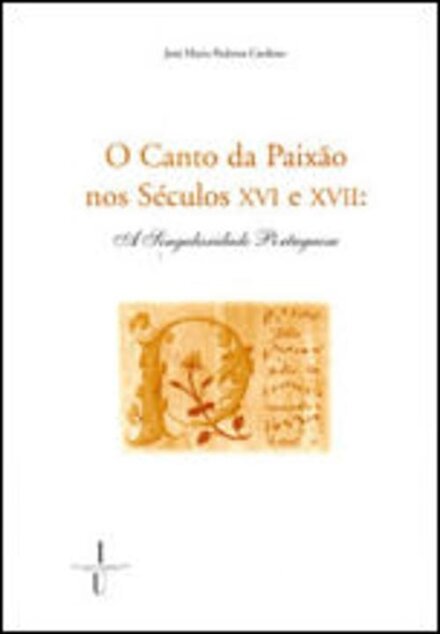O Canto Da Paixão Nos Sec.XVI-XVIi