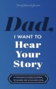 Dad, I Want to Hear Your Story