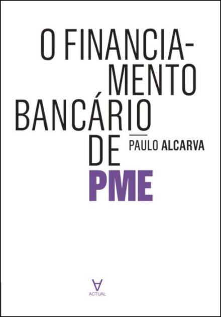 O Financiamento Bancário de PME - A realidade Portuguesa