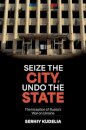 Seize the City, Undo the State