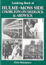 Looking Back at Hulme, Moss Side, Chorlton on Medlock and Ardwick