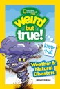 Weird But True! Know-It-All: Weather & Natural Disasters