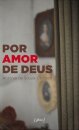 Por Amor De Deus