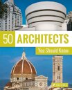 50 Architects You Should Know