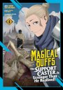 Magical Buffs: The Support Caster is Stronger Than He Realized! (Manga) Vol. 4