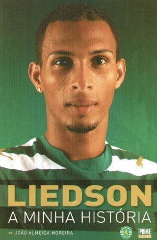 Liedson, A Minha História