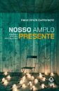 Nosso amplo presente: o tempo e a cultura contemporânea