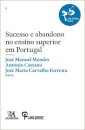 Sucesso e Abandono no Ensino Superior em Portugal
