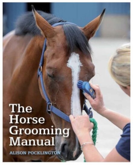 The Horse Grooming Manual