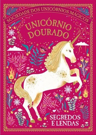 Unicórnio Dourado: Segredos E Lendas