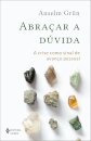 Abraçar A Dúvida: A Crise Como Sinal De Avanço Pessoal