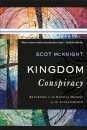 Kingdom Conspiracy – Returning to the Radical Mission of the Local Church