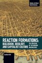 Reaction Formation: Dialogism, Ideology, and Capitalist Culture