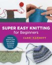 Super Easy Knitting for Beginners