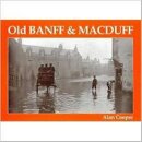 Old Banff and Macduff