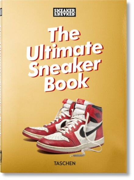 Sneaker Freaker. The Ultimate Sneaker Book. 45th Ed.