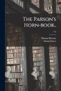The Parson's Horn-book..; 1-2