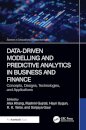 Data-Driven Modelling and Predictive Analytics in Business and Finance